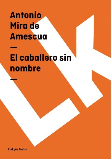 Antonio Mira de Amescua, Vern G. Williamson - El caballero sin nombre, E-bok