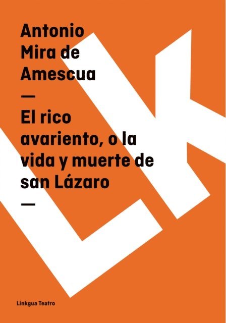 Antonio Mira de Amescua, Vern G. Williamson - El rico avariento, o la vida y muerte de san Lázaro, E-bok