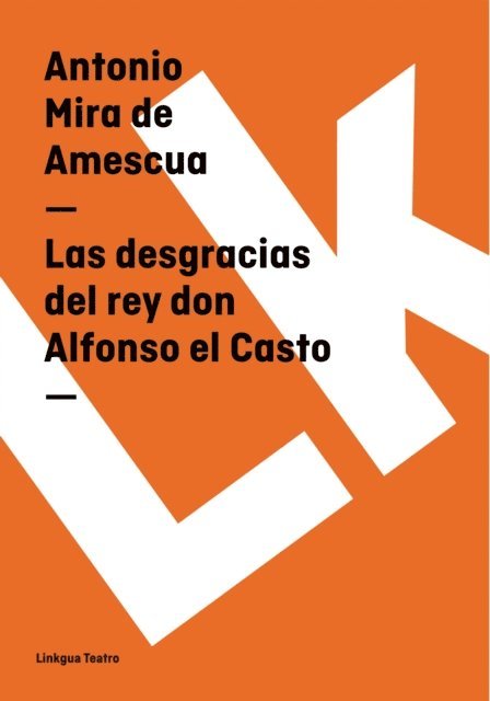 Antonio Mira de Amescua, Vern G. Williamson - Las desgracias del rey don Alfonso el Casto, E-bok