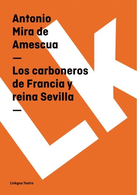 Antonio Mira de Amescua, Vern G. Williamson - Los carboneros de Francia y reina Sevilla, E-bok
