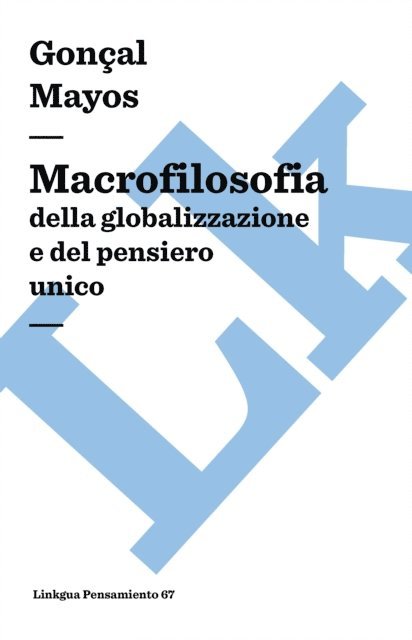 Goncal Mayos - Macrofilosofia della globalizzazione e del pensiero unico, E-bok