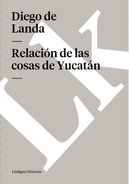 Hector Perez Martinez, Diego de Landa - Relación de las cosas de Yucatán, E-bok