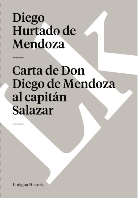 Diego Hurtado de Mendoza - Carta de Don Diego de Mendoza al capitán Salazar, E-bok