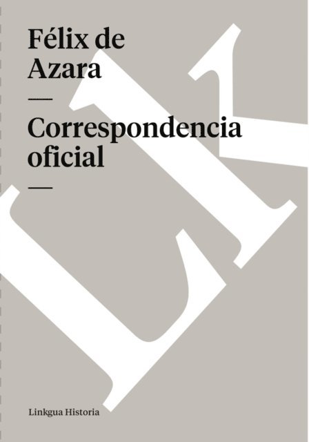 Felix de Azara - Correspondencia oficial, E-bok
