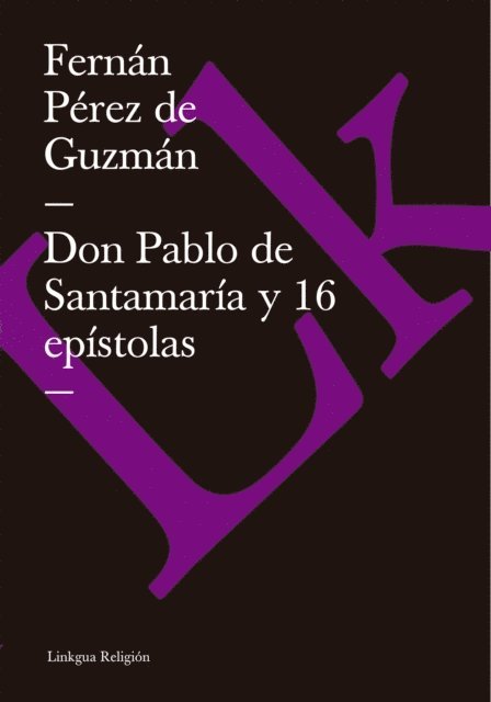 Fernan Perez de Guzman - Don Pablo de Santamaría y 16 epístolas, E-bok