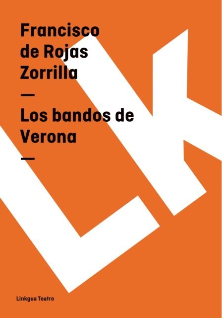 Francisco de Rojas Zorrilla - Los bandos de Verona, E-bok