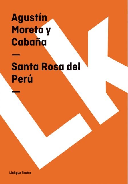 Agustin Moreto y Cabana - Santa Rosa del Perú, E-bok