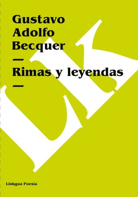 Gustavo Adolfo Becquer - Rimas y leyendas, E-bok
