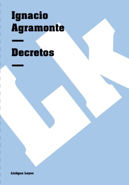 Ignacio Agramonte - Decretos, E-bok