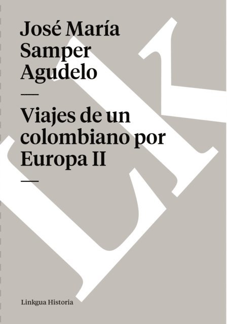 Jose Maria Samper Agudelo - Viajes de un colombiano por Europa II, E-bok