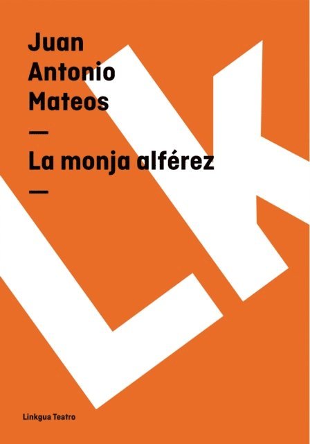 Juan Perez de Montalban - La monja alférez, E-bok