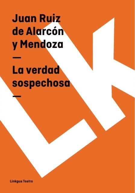 Juan Ruiz de Alarcon - La verdad sospechosa, E-bok