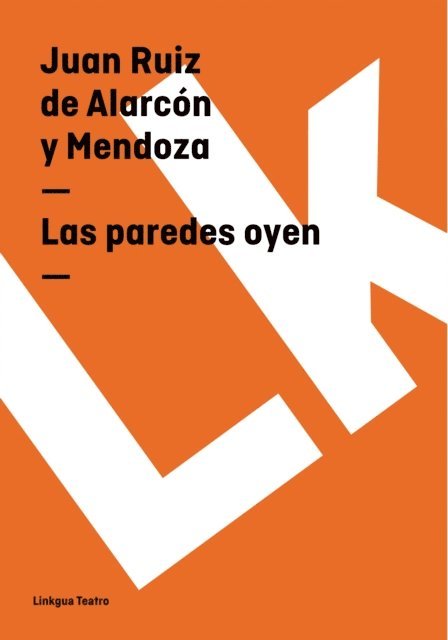 Juan Ruiz de Alarcon - Las paredes oyen, E-bok