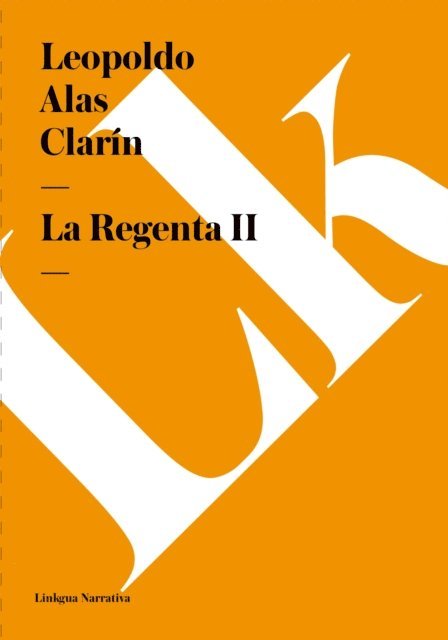 Leopoldo Alas Clarin - La Regenta II, E-bok