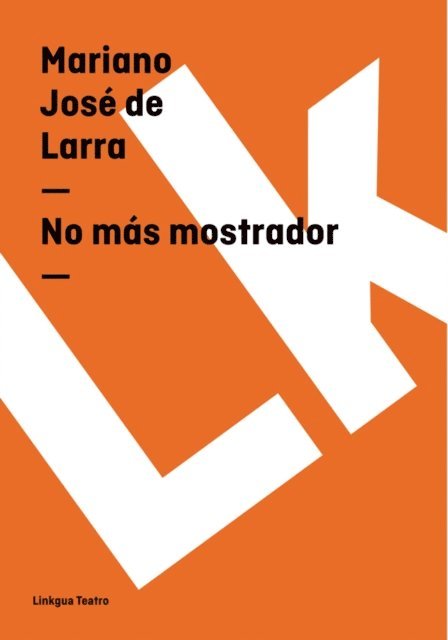 Mariano Jose de Larra - No más mostrador, E-bok