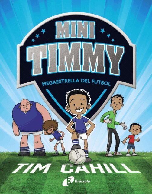 Tim Cahill - Mini Timmy - Megaestrella del futbol, E-bok