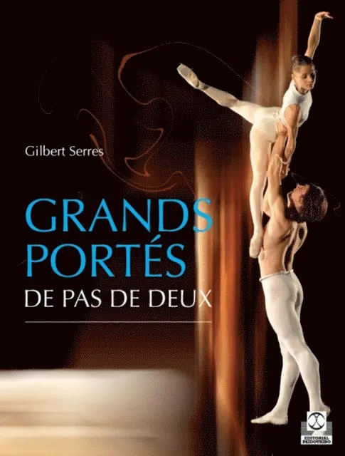 Gilbert Serres - Grands portés de pas de deux (Color), E-bok. Tillgänglighet: Lägg i varukorg