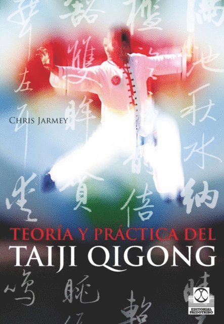 Chris Jarmey - Teoría y práctica del Taiji Qigong, E-bok