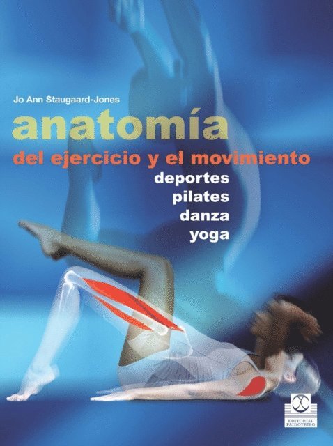 Jo Ann Staugaard-Jones - Anatomía del ejercicio y el movimiento, E-bok
