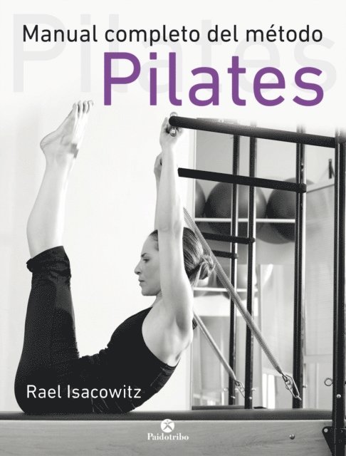 Rael Isacowitz - Manual completo del método pilates, E-bok