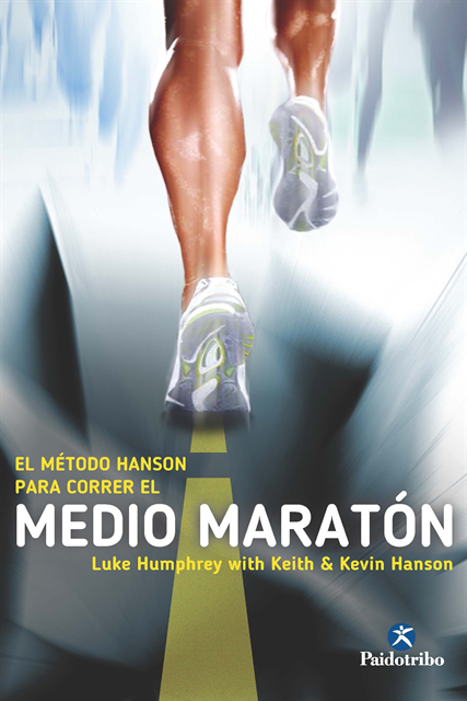 Kevin Hanson, Keith Hanson, Luke Humphrey - El Método Hanson para correr el medio maratón, E-bok