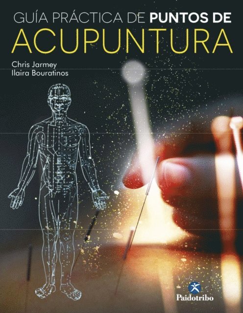 Ilaria Bouratinos, Chris Jarmey - Guía práctica de puntos de acupuntura (color), E-bok