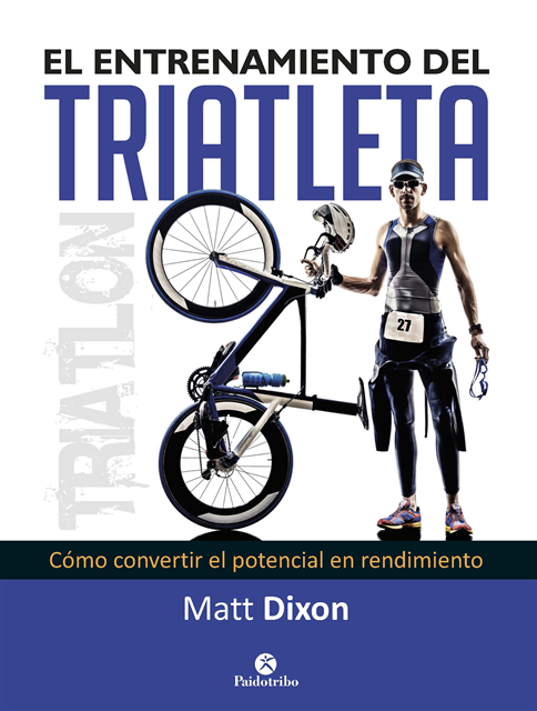 Matt Dixon - El entrenamiento del triatleta, E-bok