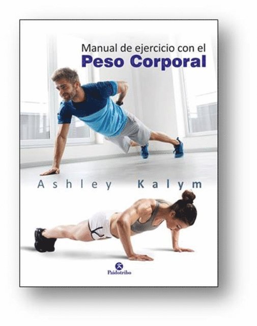 Ashley Kalym - Manual de ejercicio con el peso corporal, E-bok