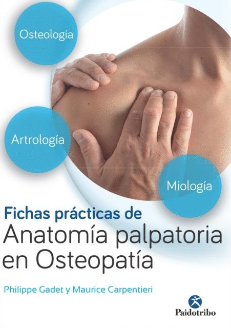 Maurice Carpentieri, Philippe Gadet - Fichas prácticas de anatomía palpatoria en osteopatía (Color), E-bok