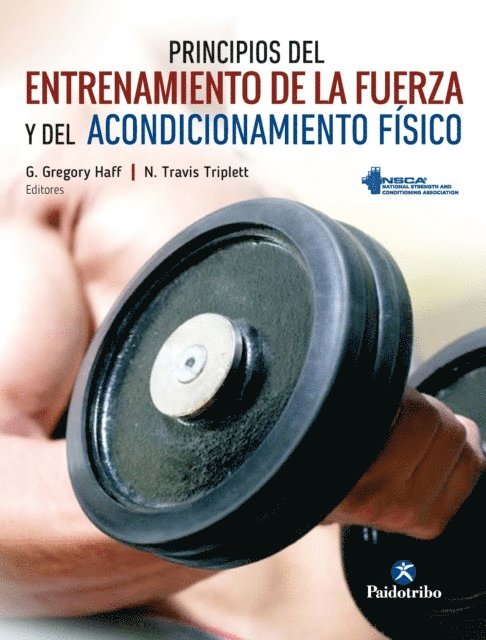 N. Travis Triplett, G. Gregory Haff - Principios del entrenamiento de la fuerza y del acondicionamiento físico NSCA (Color), E-bok