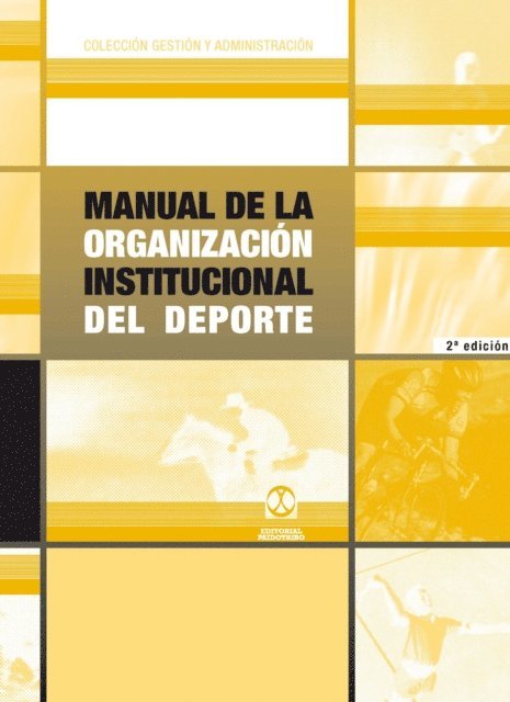 Vicente Montes, Juan Antonio Landaberea, Jose Luis Carretero, Andreu Camps, Joan Carles Burriel, Eduardo Blanco - Manual de la organización institucional del deporte, E-bok