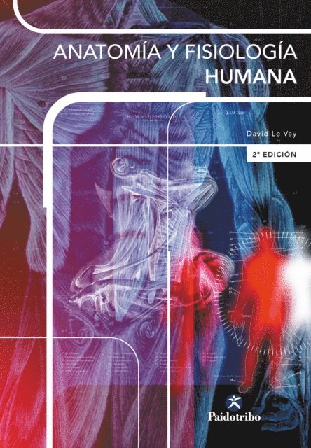 David Le Vay - Anatomía y fisiología  humana, E-bok