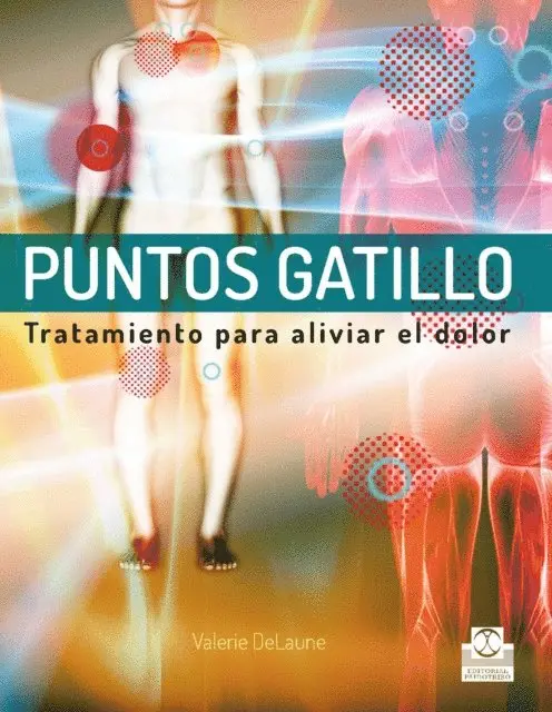 Valerie DeLaune - Puntos gatillo. Tratamiento para aliviar el dolor (Color), E-bok. Tillgänglighet: Lägg i varukorg