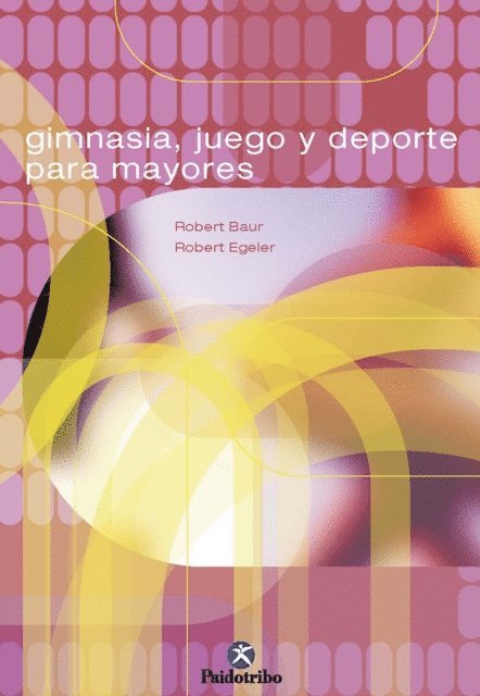 Robert Egeler, Robert Baur - Gimnasia, juego y deporte para mayores, E-bok