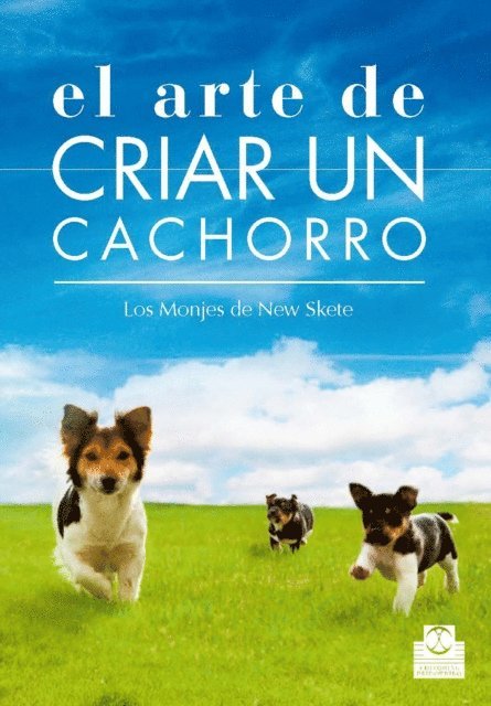 Monks of New Skete - El arte de criar un cachorro, E-bok