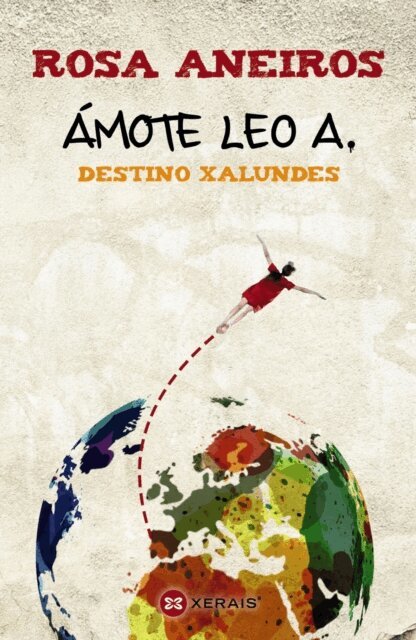 Rosa Aneiros - Amote Leo A. Destino Xalundes, E-bok