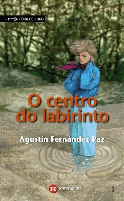Agustin Fernandez Paz - O centro do labirinto, E-bok
