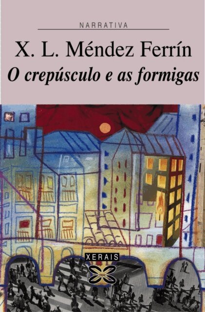 X. L. Mendez Ferrin - O crepusculo e as formigas, E-bok