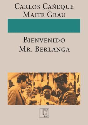 Maite Grau, Carlos Cañeque - ¡Bienvenido Mr. Berlanga!, Häftad