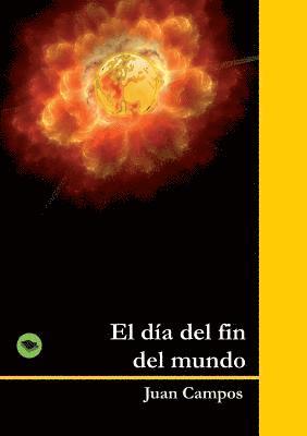 Juan Campos - día del fin del mundo, Häftad