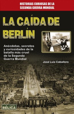 José Luís Caballero - La Caída de Berlin, Häftad