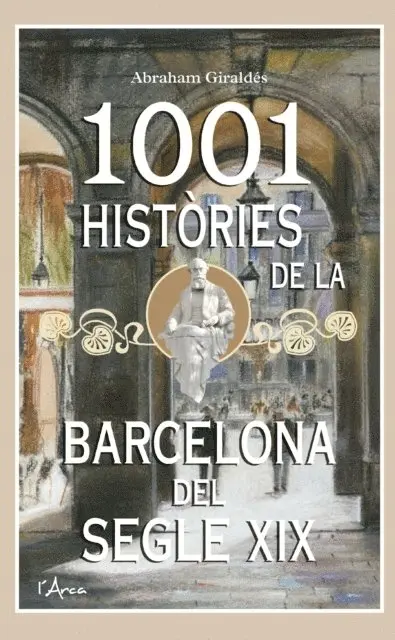 Abraham Giraldes - 1001 Històries de la Barcelona del segle XIX, E-bok. Tillgänglighet: Lägg i varukorg
