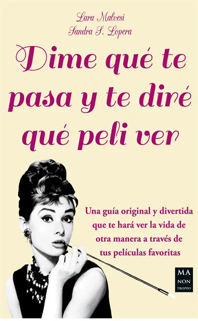 Sandra S. Lopera, Lara Malvesi - Dime qué te pasa y te diré qué peli ver, E-bok. Tillgänglighet: Lägg i varukorg