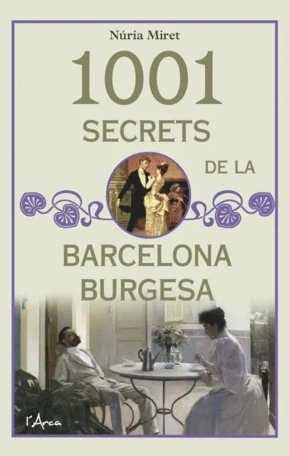 Nuria Miret - 1001 secrets de la barcelona burgesa, E-bok. Tillgänglighet: Lägg i varukorg