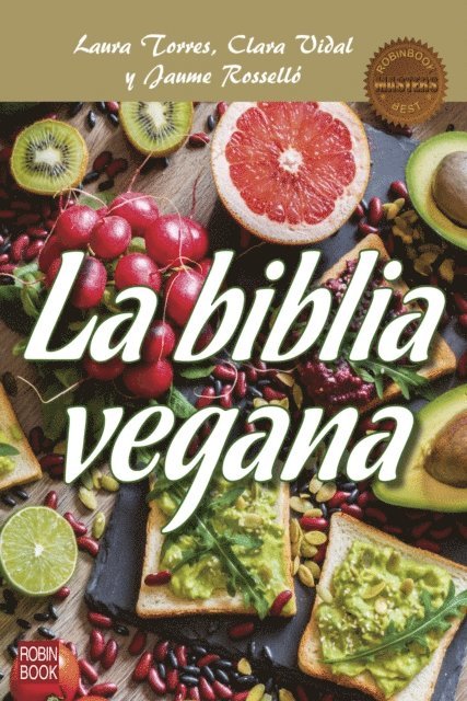Clara Vidal, Laura Torres, Jaume Rossello - La biblia vegana, E-bok
