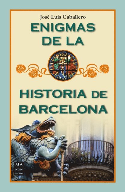 Jose Luis Caballero - Enigmas de la historia de Barcelona, E-bok
