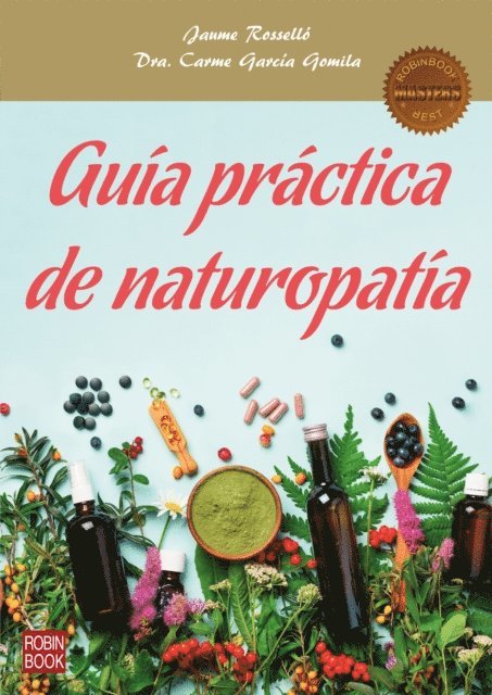 Dra. Carme Garcia Gomila, Jaume Rossello - Guía práctica de naturopatía, E-bok