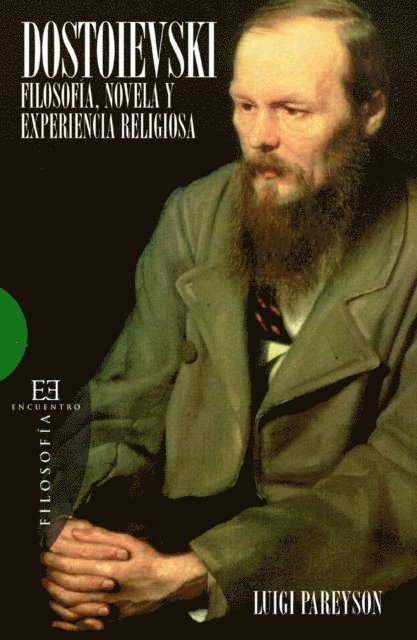 Luigi Pareyson - Dostoievski: Filosofía, novela y experiencia religiosa, E-bok