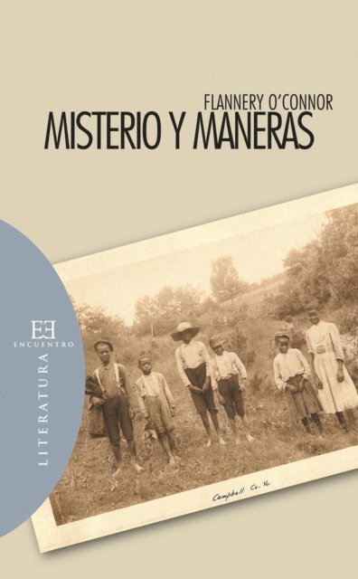Mary Flannery O'Connor - Misterio y maneras, E-bok