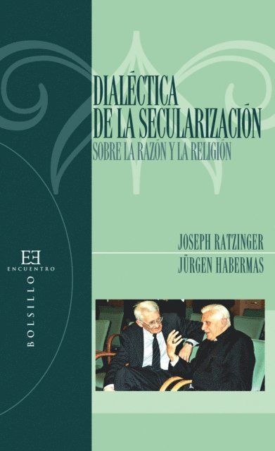Jurgen Habermas, Joseph (Benedicto XVI) Ratzinger - Dialéctica de la secularización, E-bok